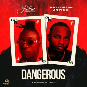 Kofi Jamar - Dangerous MP3 Ft Khaligraph Jones