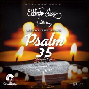 Wendy Shay Ft Kuami Eugene x Sarkodie – Psalm 35