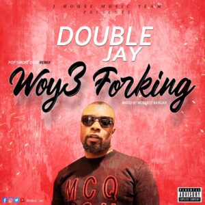 double jay woy3 forking