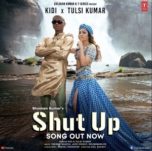 Shut Up by Tulsi Kumar & KiDi