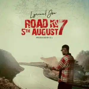 Lyrical Joe - Road To 5th August 7