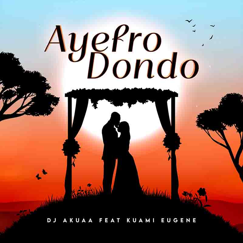 Download MP3: Ayefro Dondoo by DJ Akuaa Ft Kuami Eugene