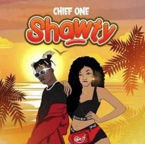 Chief One – Shawty mp3 download