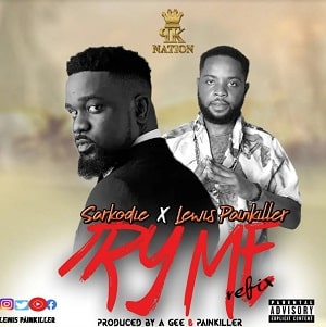 Download MP3: Try Me Refix by Sarkodie x Lewis Painkiller