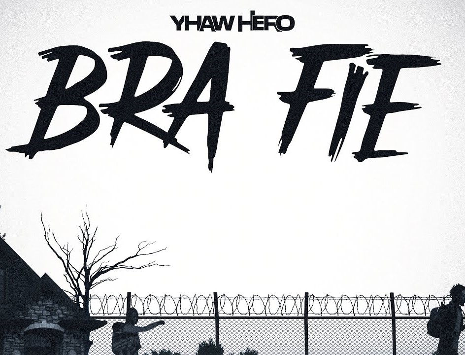 Download MP3: Yhaw Hero – Bra Fie