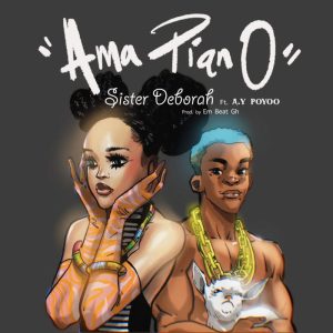 Sister Deborah – Ama Piano ft AY Poyoo mp3 download