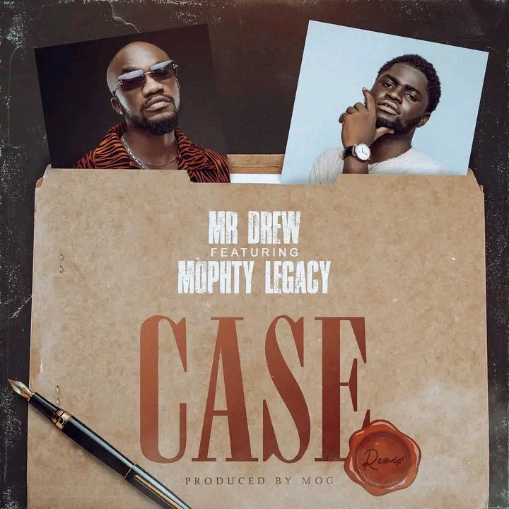 Download MP3: Mr Drew – Case (Remix) ft Mophty