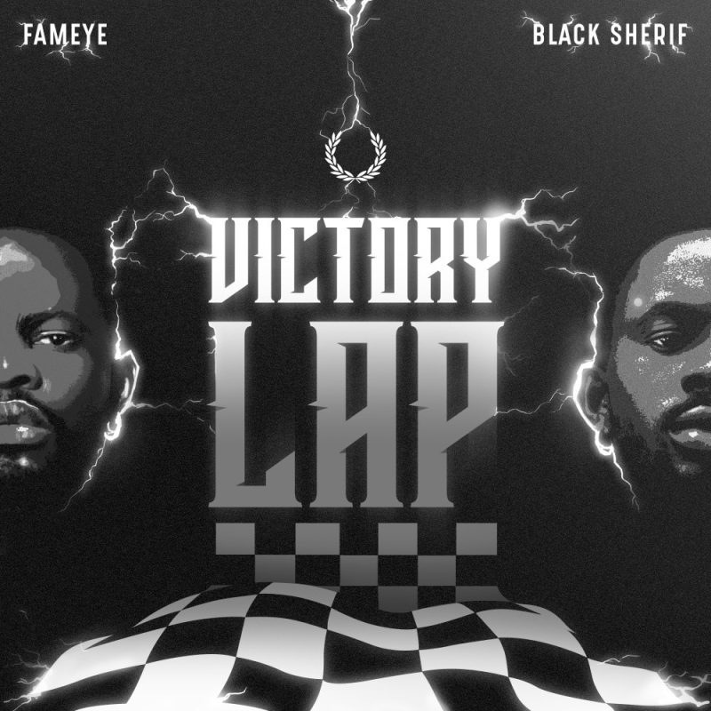 DOWNLOAD MP3 : Fameye Ft Black Sherif – Victory Lap