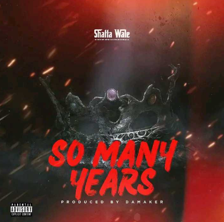 DOWNLOAD MP3 : Shatta Wale – So Many Years (SMY)