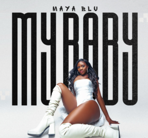 Maya Blu – My Baby