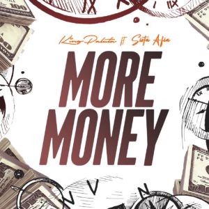 King Paluta Ft Sista Afia - More Money